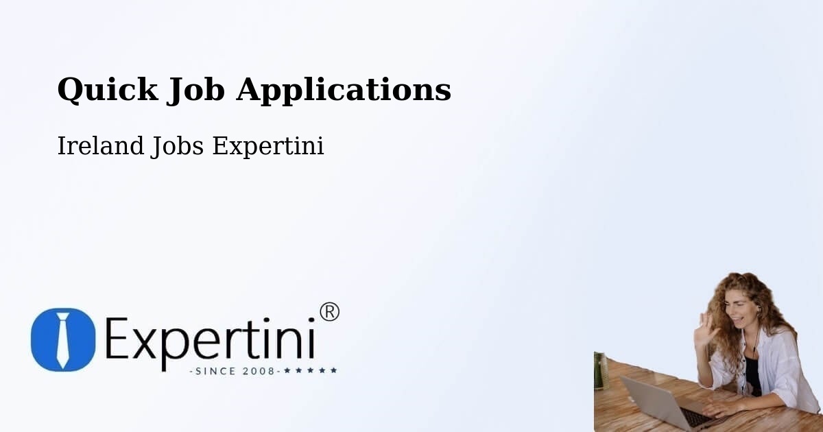 Quick Job Applications - Ireland Jobs Expertini